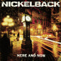 Nickelback - Here & Now (Record)