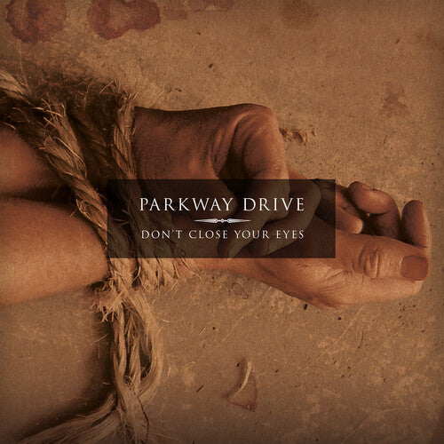 Parkway Drive - Don't Close Your Eyes (Record)