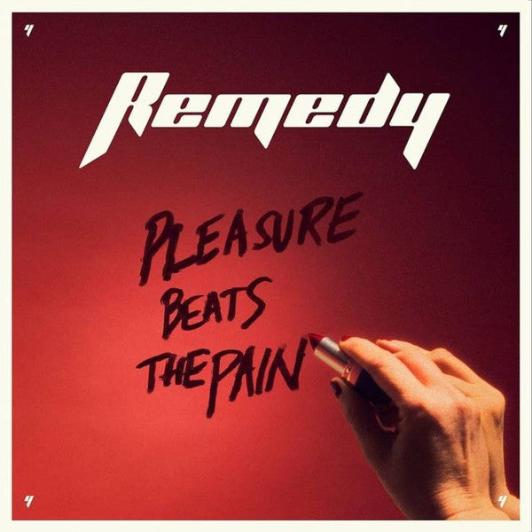 Remedy - Pleasure Beats Pain