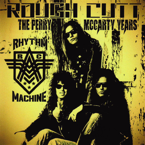 Rough Cutt - Rhythm Machine: The Perry McCarty Years (CD)