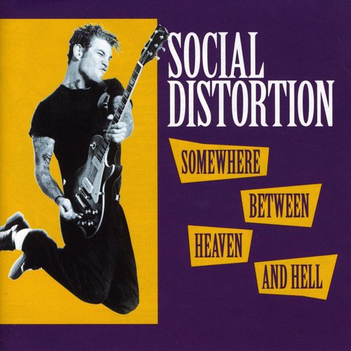 Social Distortion - Somewhere Between Heaven & Hell