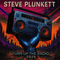 Steve Plunkett - Turn Up The Radio 2025 (CD)