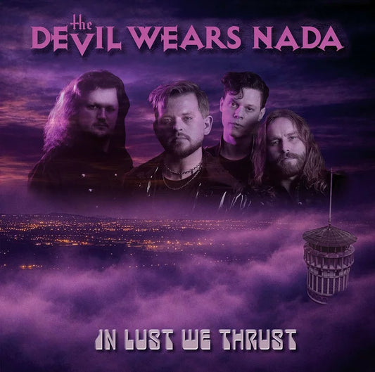 Devil Wears Nada, The  - In Lust We Thrust (CD)