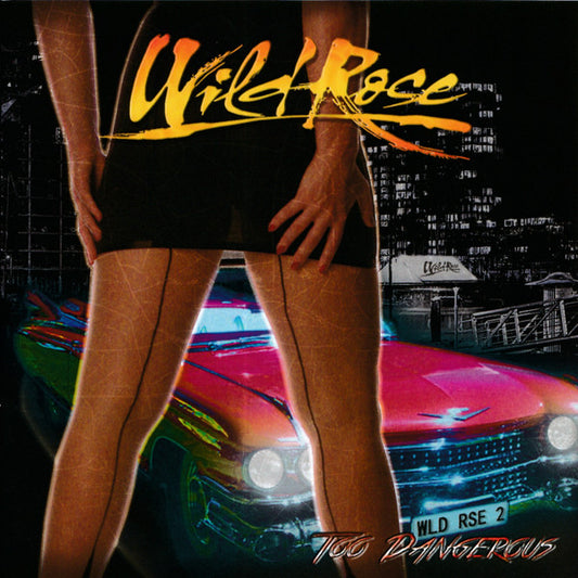 Wild Rose - Too Dangerous (CD)
